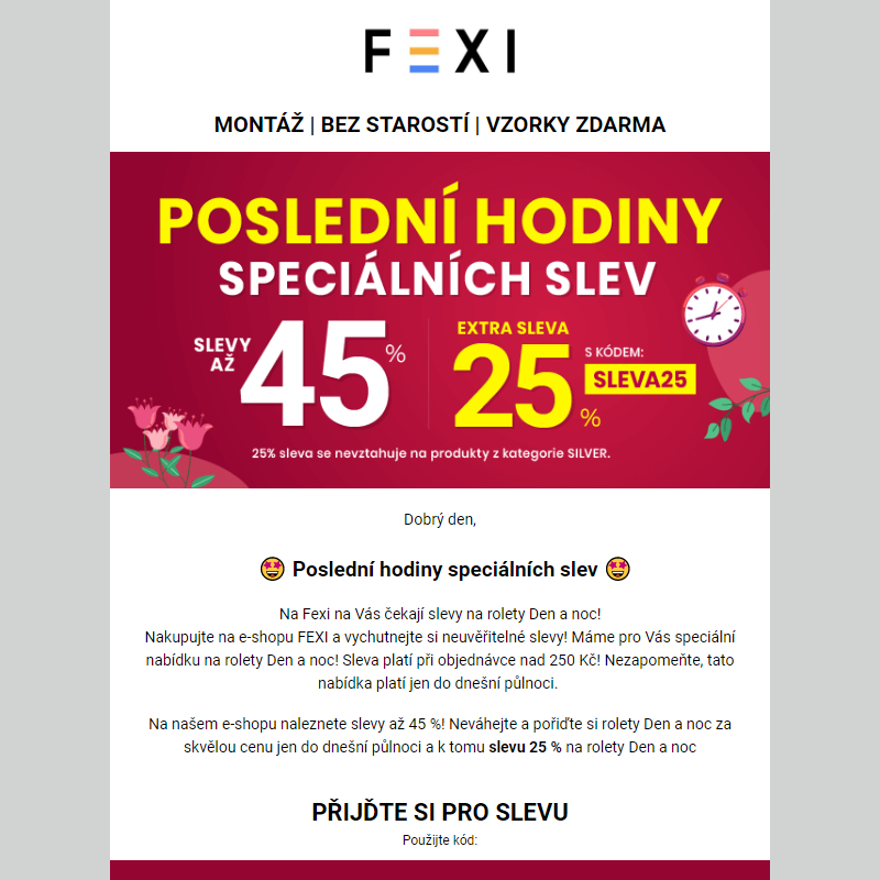 Poslední hodiny speciálních slev _ Využijte 45 % SLEVU _ 25 % k tomu navíc s kódem SLEVA25_