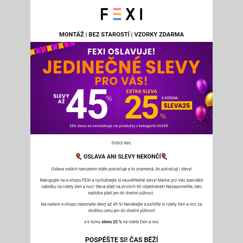 Oslava na Fexi ještě nekončí _ SLEVA až 45 % a 25 % k tomu navíc s kódem SLEVA25 _ na vybrané rolety Den a noc