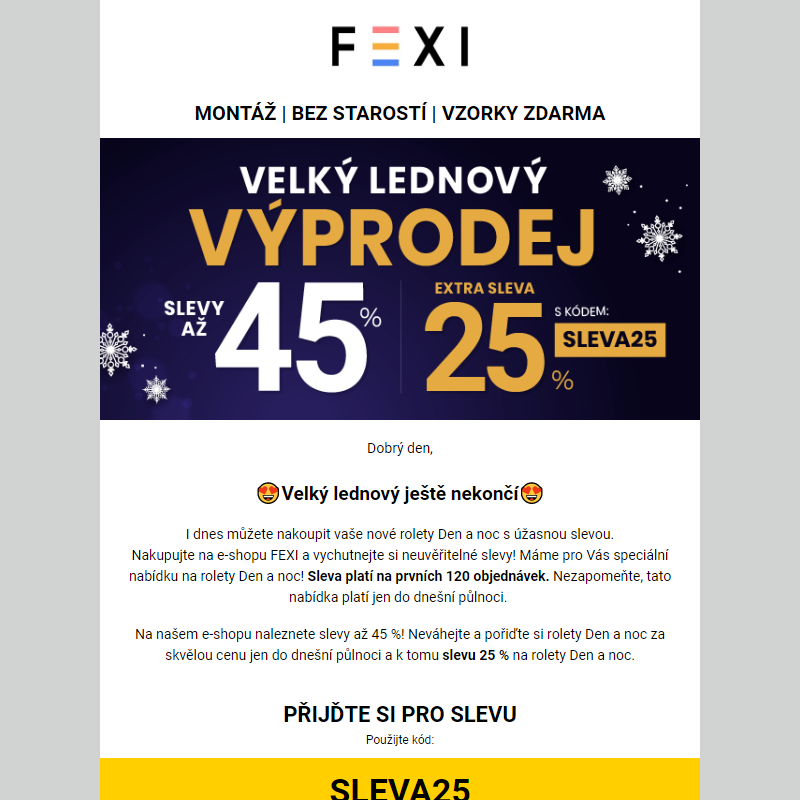 Velký lednový výprodej ještě nekončí _ Využijte 45 % SLEVU _ 25 % k tomu navíc s kódem SLEVA25_