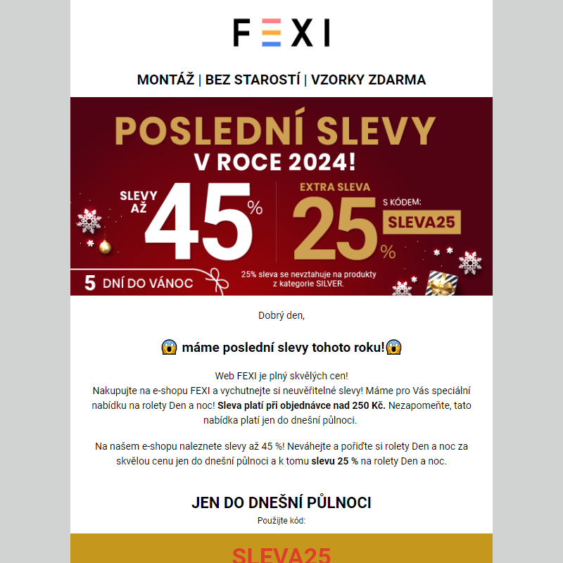 Poslední slevy v roce 2024 _ Využijte 45 % SLEVU _ 25 % k tomu navíc s kódem SLEVA25_