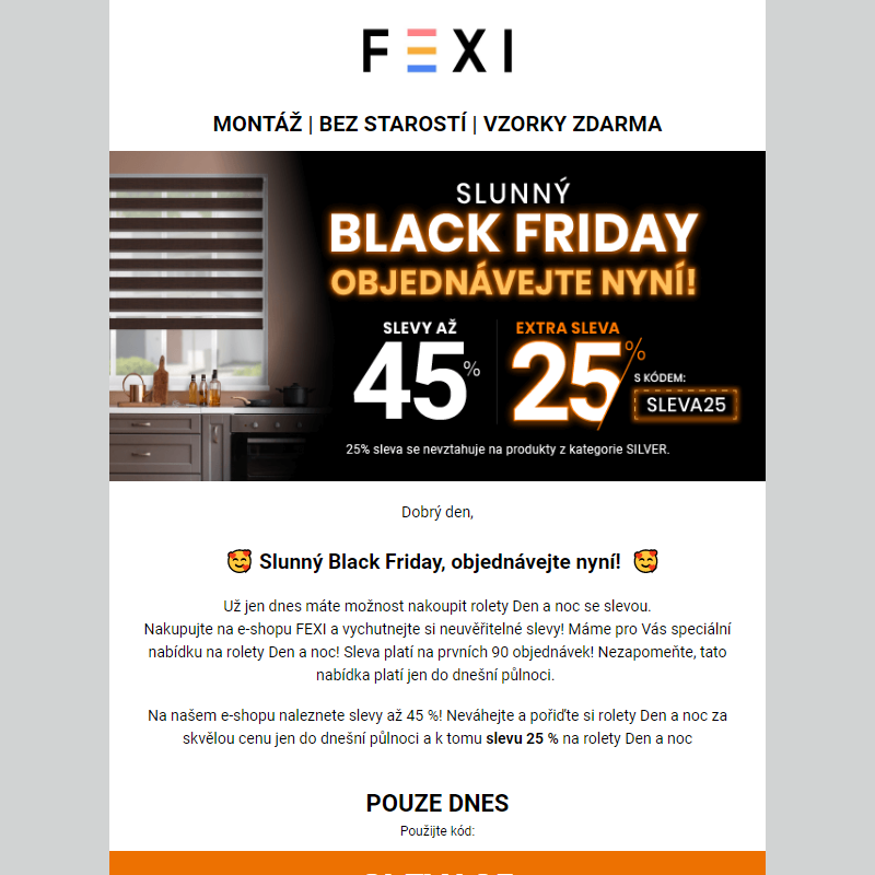 Slunný Black Friday, objednávejte nyní!  _ Využijte 45 % SLEVU _ 25 % k tomu navíc s kódem SLEVA25_