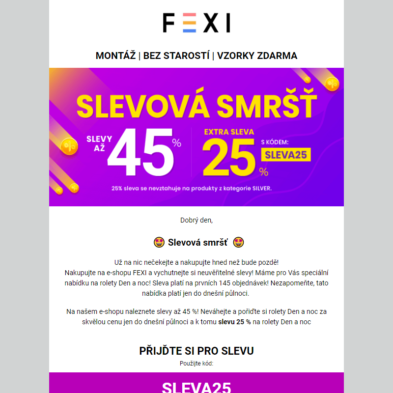 Slevová smršť  __ Využijte 45 % SLEVU _ 25 % k tomu navíc s kódem SLEVA25_