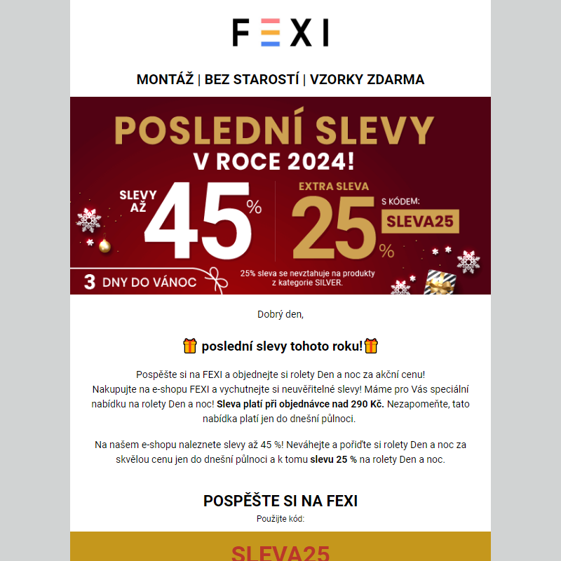 Poslední slevy v roce 2024 _ Využijte 45 % SLEVU _ 25 % k tomu navíc s kódem SLEVA25_