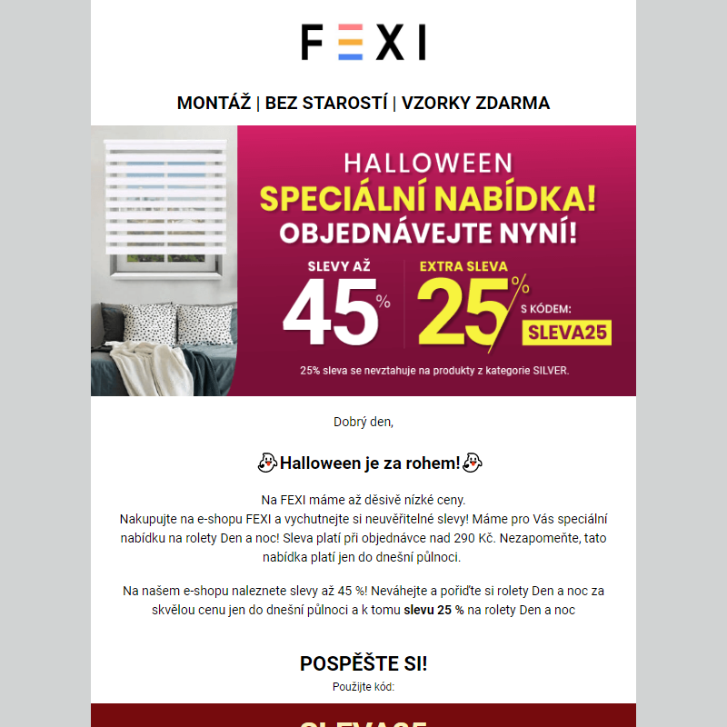 Halloween - speciální nabídka! Objednejte nyní! _ Využijte 45 % SLEVU _ 25 % k tomu navíc s kódem SLEVA25_