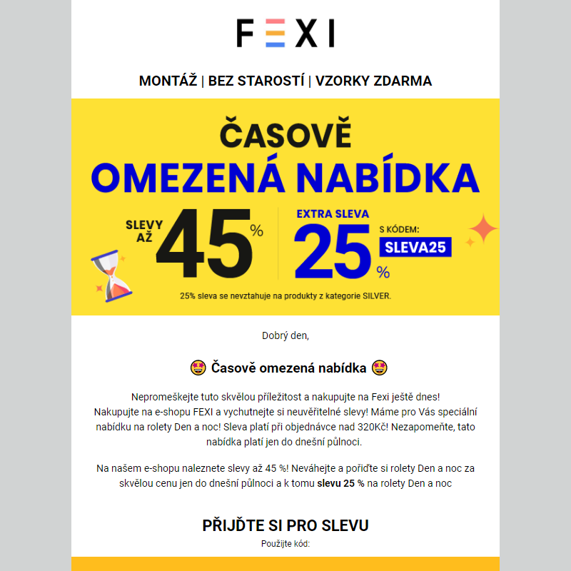 Časově omezená nabídka _ Využijte 45 % SLEVU _ 25 % k tomu navíc s kódem SLEVA25_