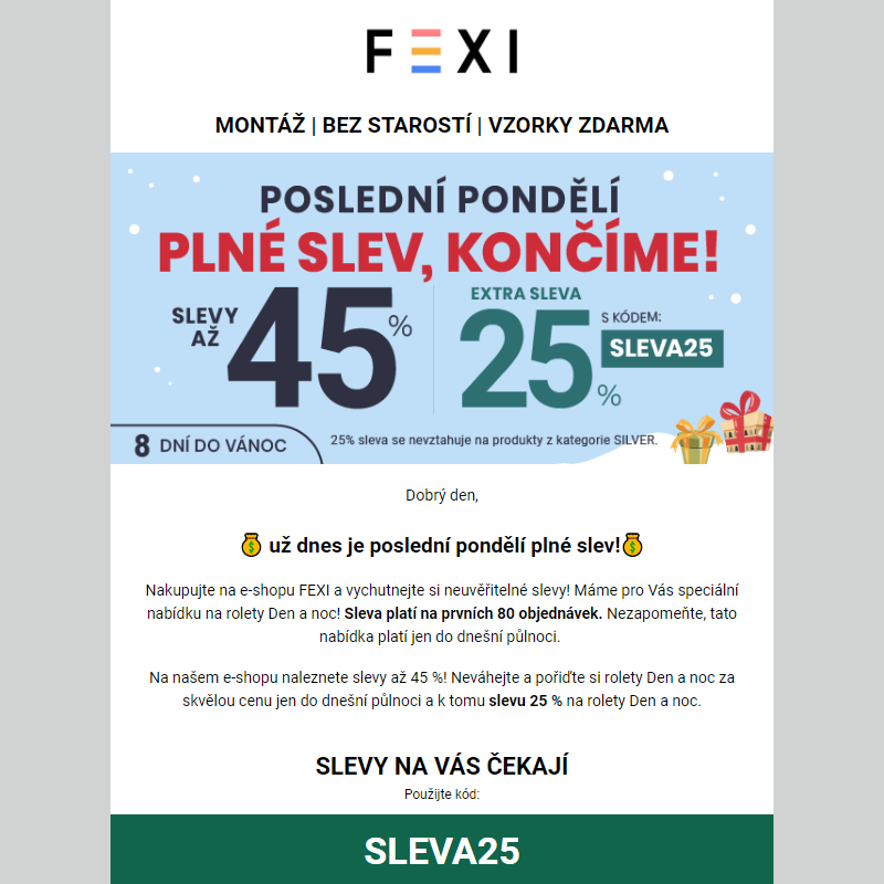 Poslední pondělí plné slev, končíme _ Využijte 45 % SLEVU _ 25 % k tomu navíc s kódem SLEVA25_