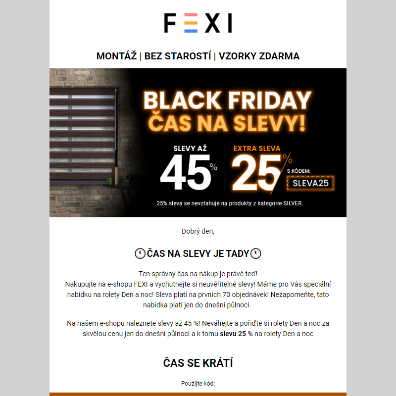 Black friday - Čas na slevy! _ Využijte 45% SLEVU _ 25 % k tomu navíc s kódem SLEVA25_