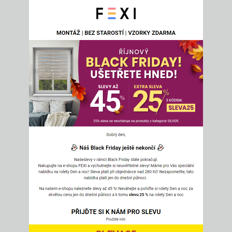 Říjnový Black Friday! Uštřete hned! _ Využijte 45 % SLEVU _ 25 % k tomu navíc s kódem SLEVA25_