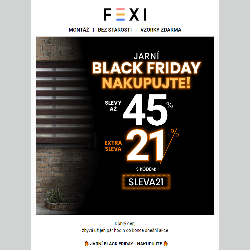 _ Jarní Black Friday _ Nakupujte na e-shopu FEXI se SLEVOU až 45 % a 21 % k tomu navíc s kódem SLEVA21 _ Platí pouze dnes __
