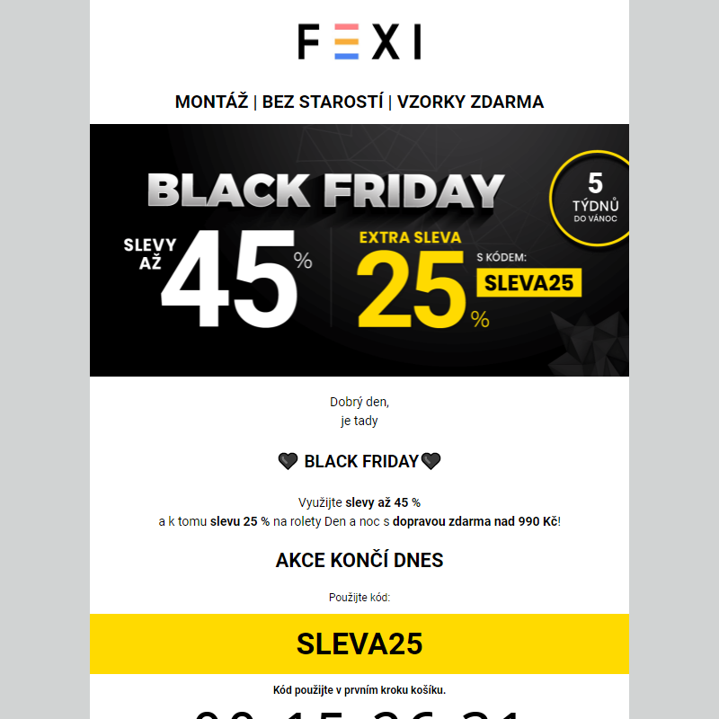 Black Friday dorazil na FEXI _ 45 % _ 25 % SLEVA navíc s kódem SLEVA25 _ Jen do dnešní půlnoci! _