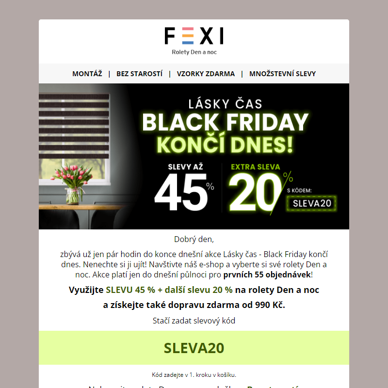 _ Lásky čas _ Black Friday končí dnes! _ Využijte SLEVU 45 % a 20 % k tomu navíc při použití kódu SLEVA20 _ jen do dnešní půlnoci na e-shopu FEXI _