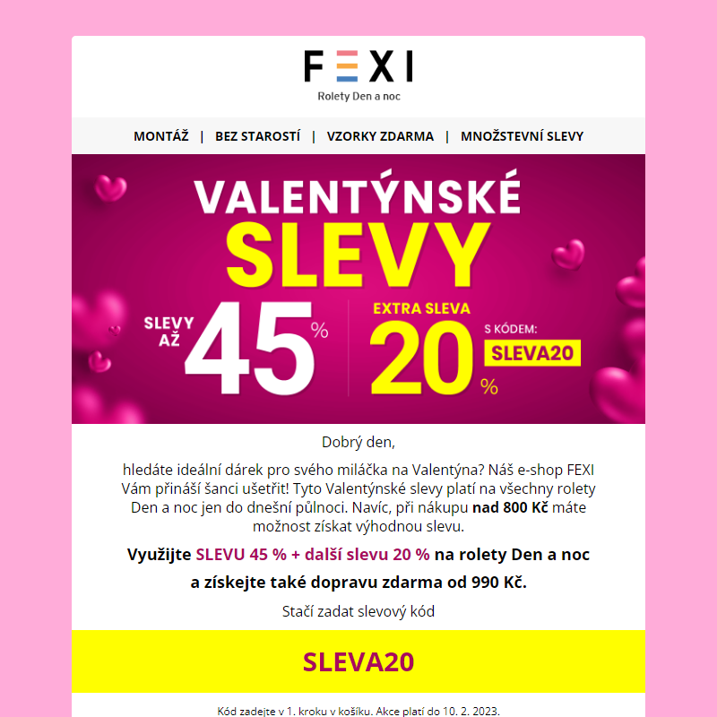 _ Valentýnské slevy na Fexi! _ 45 % _ 20% SLEVA k tomu navíc s kódem SLEVA20 _ na všechny naše produkty! _ Platí pouze dnes_