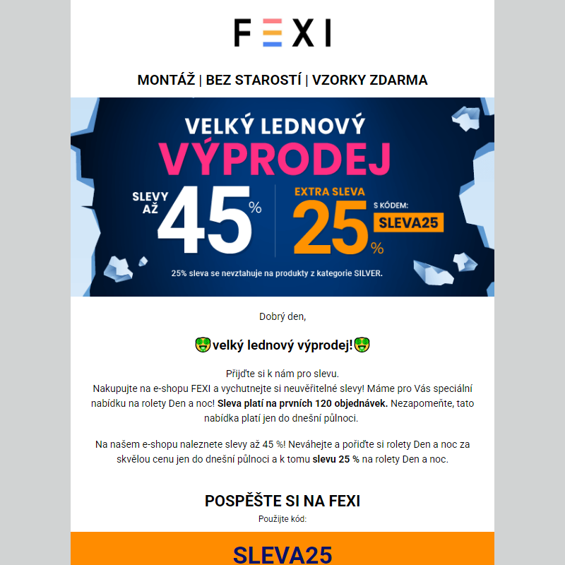 Velký lednový výprodej _ Využijte 45 % SLEVU _ 25 % k tomu navíc s kódem SLEVA25_