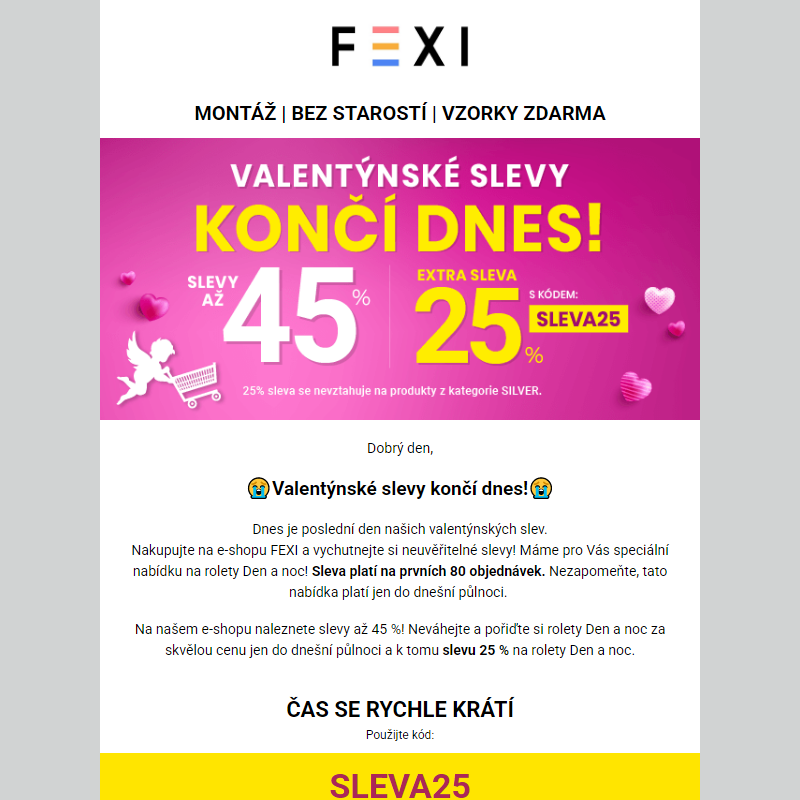 Valentýnské slevy končí dnes! _ Využijte 45 % SLEVU _ 25 % k tomu navíc s kódem SLEVA25_