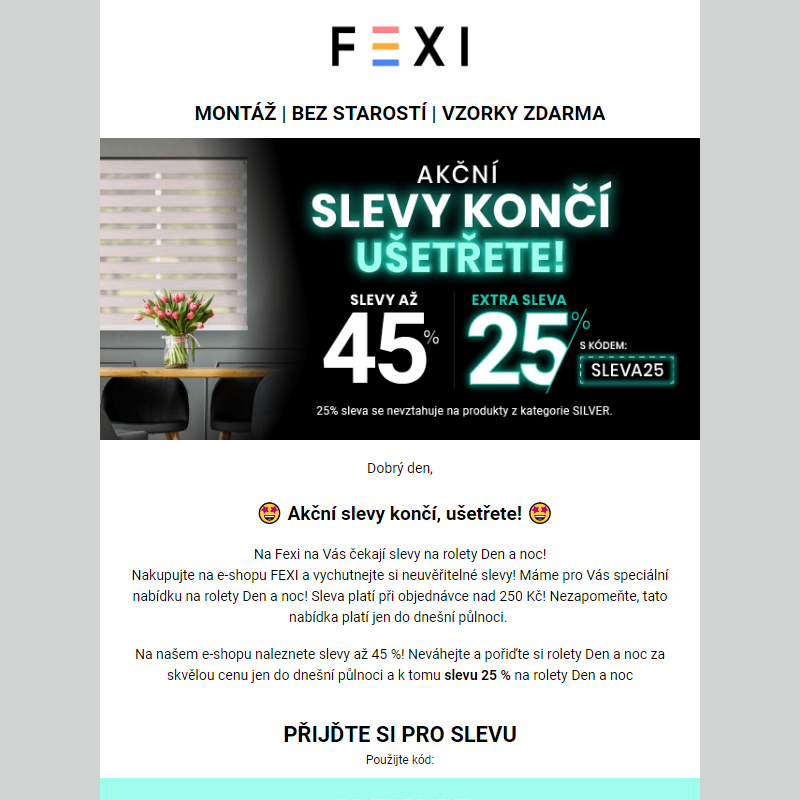 Akční slevy končí, ušetřete! _ Využijte 45% SLEVU _ 25 % k tomu navíc s kódem SLEVA25_