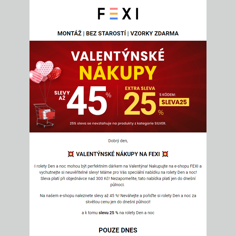 Valentýnské nákupy na Fexi__ SLEVA až 45 % a 25 % k tomu navíc s kódem SLEVA25 _ na vybrané rolety Den a noc