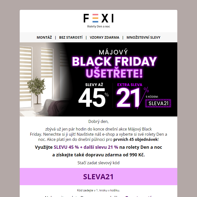 _ Májový Black Friday _ Ušetřete s e-shopem Fexi! _ Využijte SLEVU 45 % a 21 % k tomu navíc s kódem SLEVA21 _ Platí pouze dnes! __