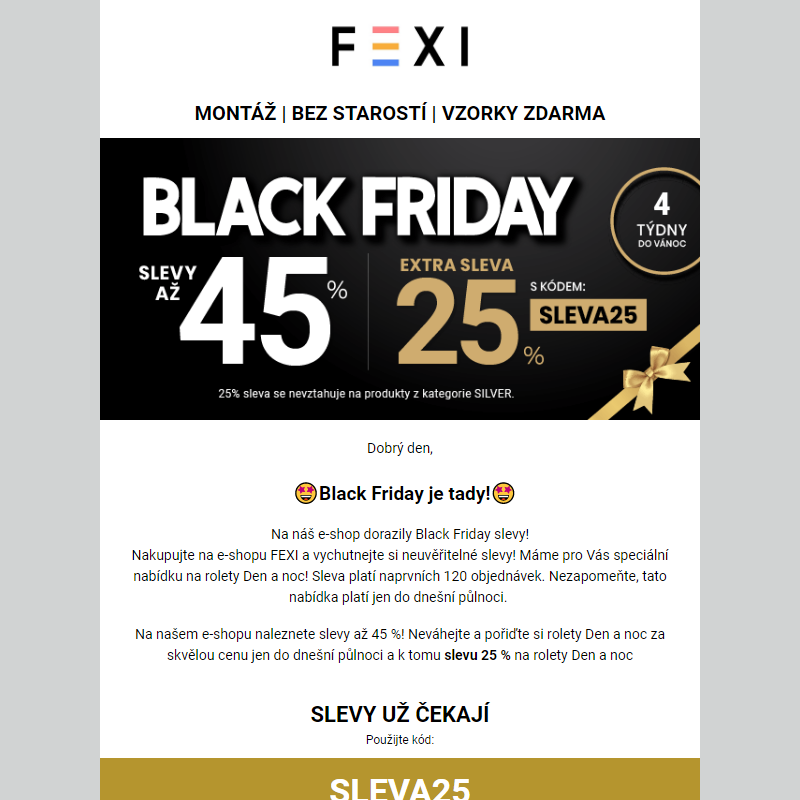 Black Friday je tady _ Využijte 45 % SLEVU _ 25 % k tomu navíc s kódem SLEVA25_