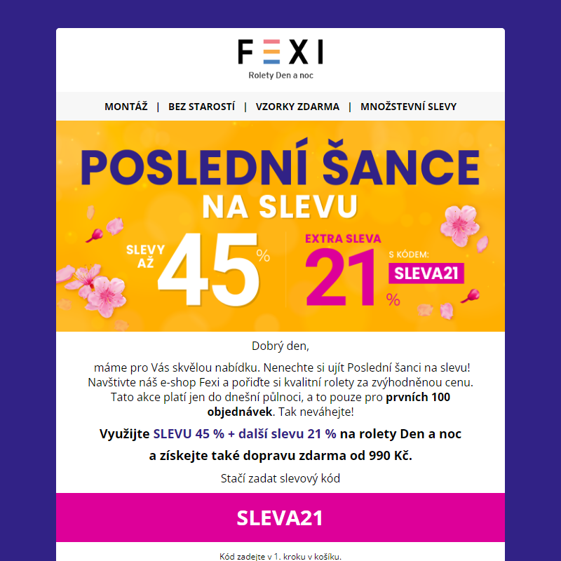 Poslední šance na slevu! _ Využijte SLEVY až 45 % a 21 % k tomu navíc s kódem SLEVA21 _ pouze do dnešní půlnoci na e-shopu FEXI _