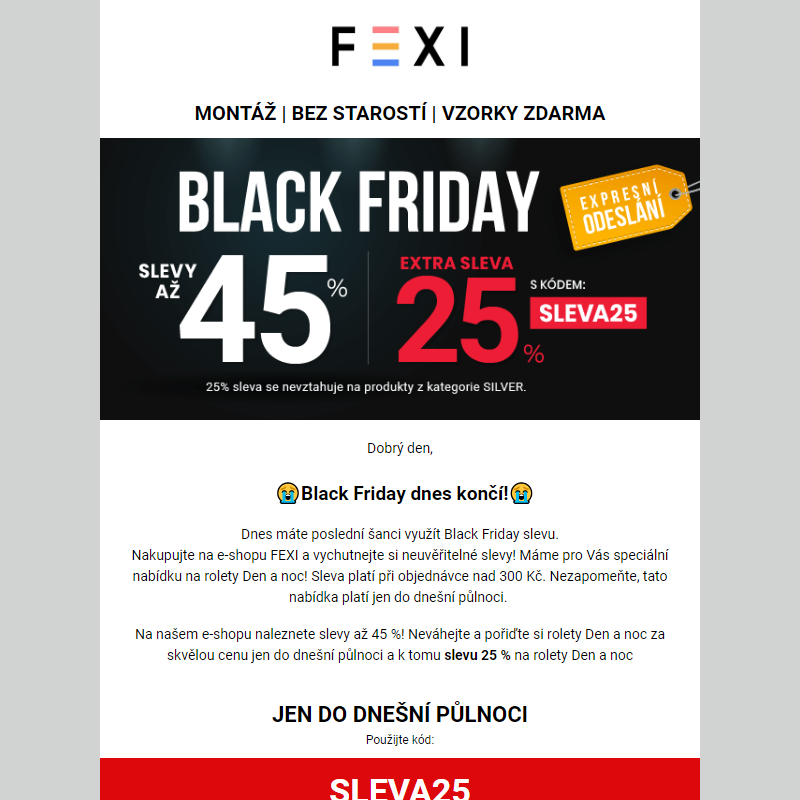 Black Friday dnes končí _ Využijte 45 % SLEVU _ 25 % k tomu navíc s kódem SLEVA25_