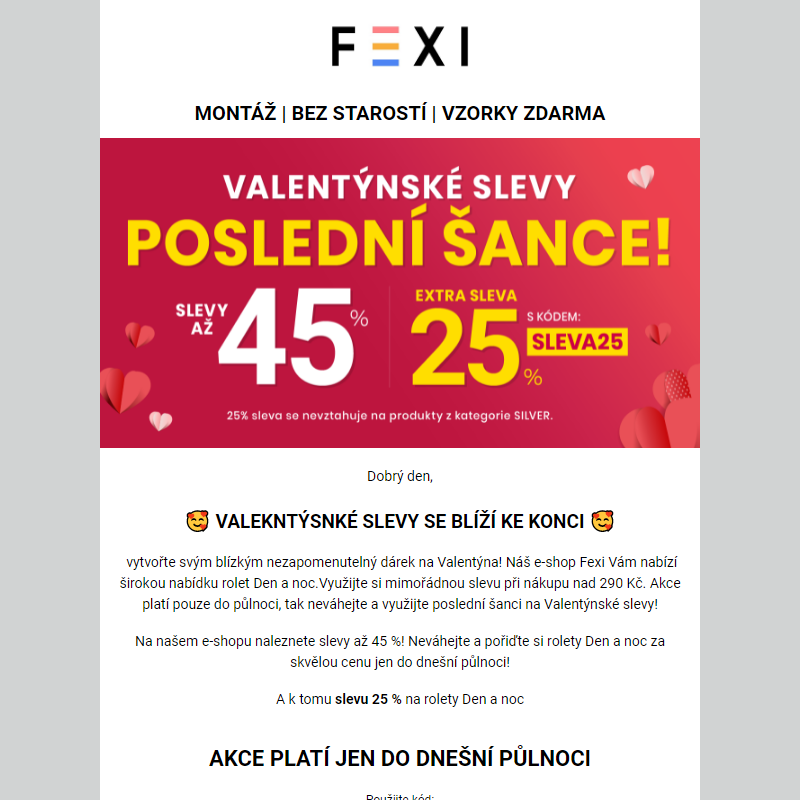 Valentýnské slevy - poslední šance! __ 45 % a 25% SLEVA k tomu navíc s kódem SLEVA25! ¨Pouze dnes na e-shopu Fexi _ _