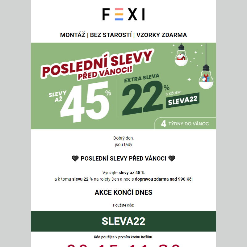 Poslední slevy před Vánoci _ 45 % a 22% SLEVA k tomu navíc s kódem SLEVA22 _ na vybrané produkty FEXI!