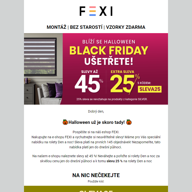 Blíží se Halloween - Black Friday, ušetřete! _ Využijte 45 % SLEVU _ 25 % k tomu navíc s kódem SLEVA25_