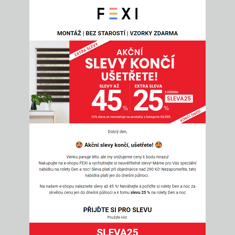 Akční slevy končí, ušetřete! _ Využijte 45 % SLEVU _ 25 % k tomu navíc s kódem SLEVA25 _