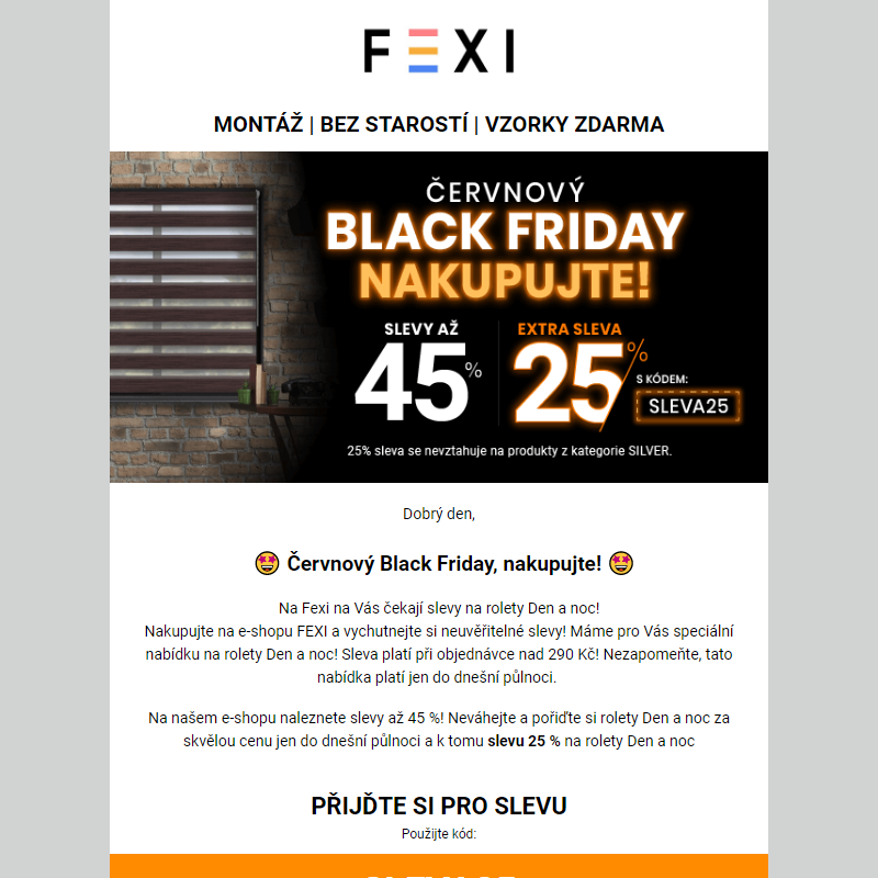 Červnový Black Friday, nakupujte! _ Využijte 45% SLEVU _ 25 % k tomu navíc s kódem SLEVA25_