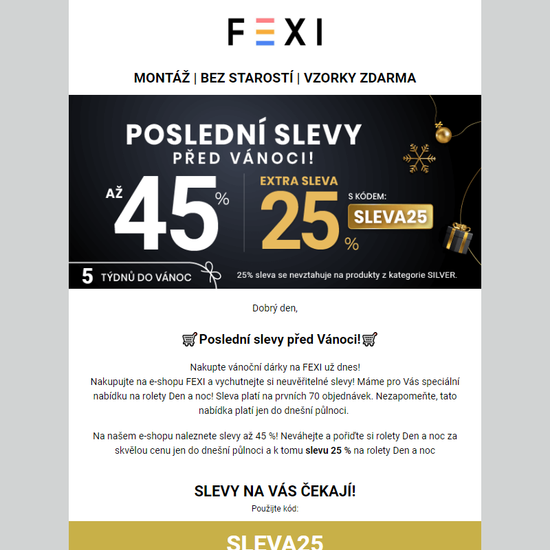 Poslední slevy před Vánoci! _ Využijte 45 % SLEVU _ 25 % k tomu navíc s kódem SLEVA25_