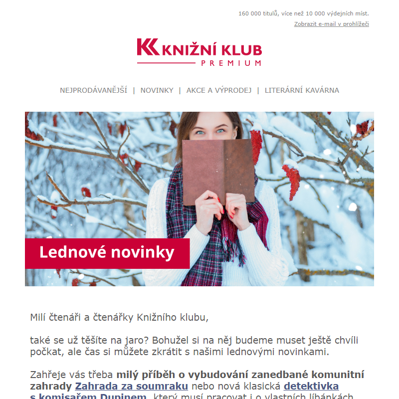 _ 10 lednových novinek pro dlouhé zimní večery. Nová detektivka s komisařem Dupinem nebo milý příběh o tom, jak dva sousedy spojí zanedbaná zahrada.