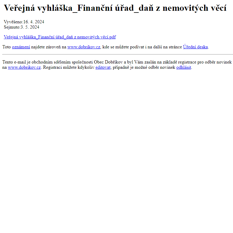 Na úřední desku www.dobrikov.cz bylo přidáno oznámení Veřejná vyhláška_Finanční úřad_daň z nemovitých věcí