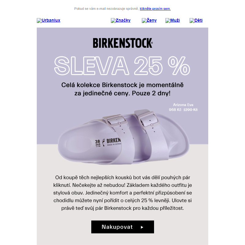2 dny máme celou kolekci Birkenstock se slevou 25 %