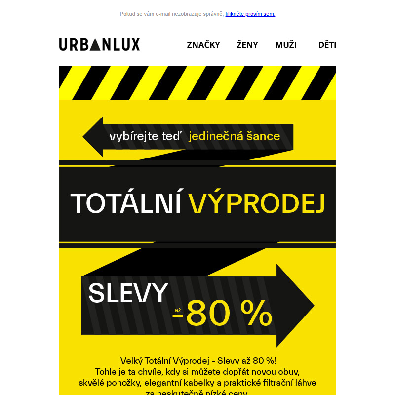 Totální výprodej !! Slevy až 80 % - právě teď!