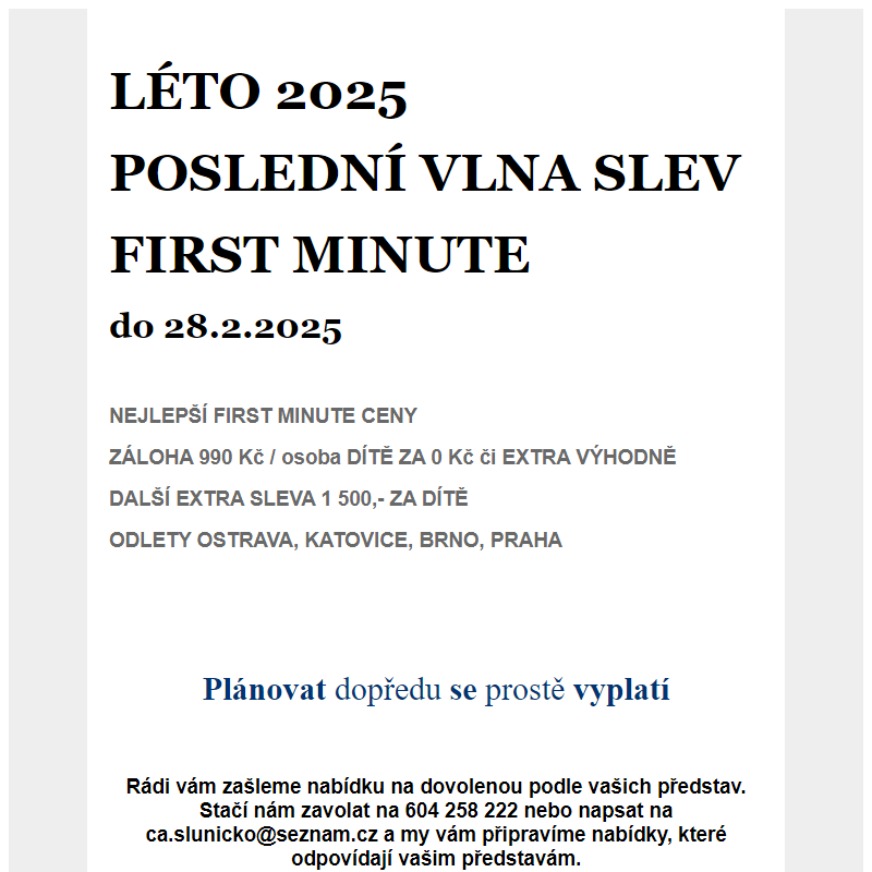 POSLEDNÍ VLNA FIRST MINUTE SLEV