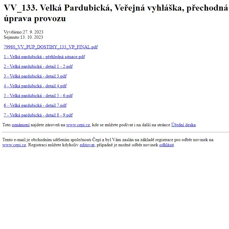 Na úřední desku www.cepi.cz bylo přidáno oznámení VV_133. Velká Pardubická, Veřejná vyhláška, přechodná úprava provozu