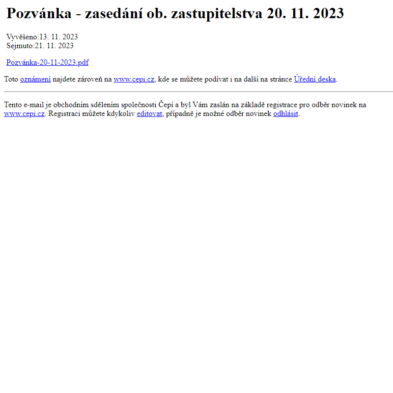 Na úřední desku www.cepi.cz bylo přidáno oznámení Pozvánka - zasedání ob. zastupitelstva 20. 11. 2023
