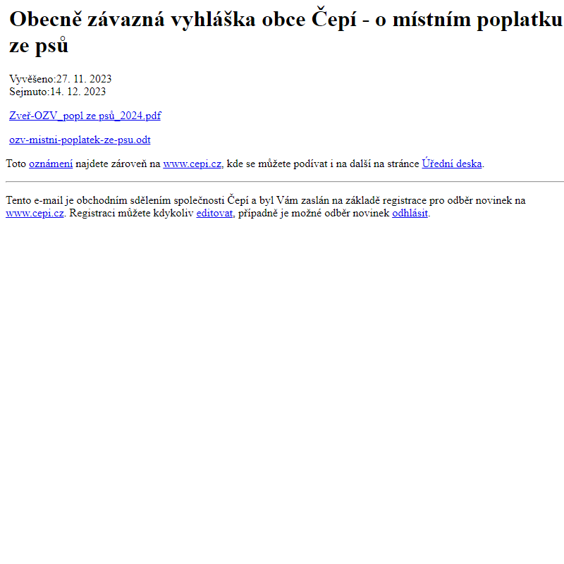 Na úřední desku www.cepi.cz bylo přidáno oznámení Obecně závazná vyhláška obce Čepí - o místním poplatku ze psů