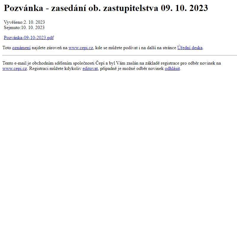 Na úřední desku www.cepi.cz bylo přidáno oznámení Pozvánka - zasedání ob. zastupitelstva 09. 10. 2023