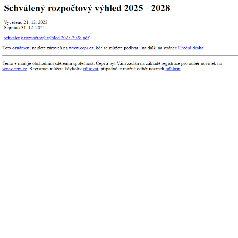 Na úřední desku www.cepi.cz bylo přidáno oznámení Schválený rozpočtový výhled 2025 - 2028