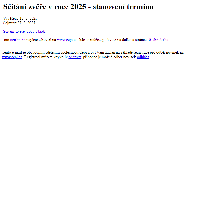 Na úřední desku www.cepi.cz bylo přidáno oznámení Sčítání zvěře v roce 2025 - stanovení termínu