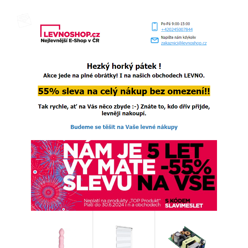 -55% na celý nákup až do konce týdne! Tak neváhejte, ať na Vás něco zbyde. 