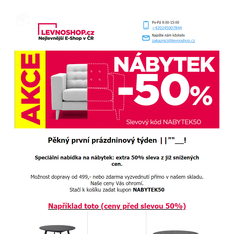 Nábytek nyní ještě o 50% levnější, ať Vám neuteče! S dopravou až k Vám domů.