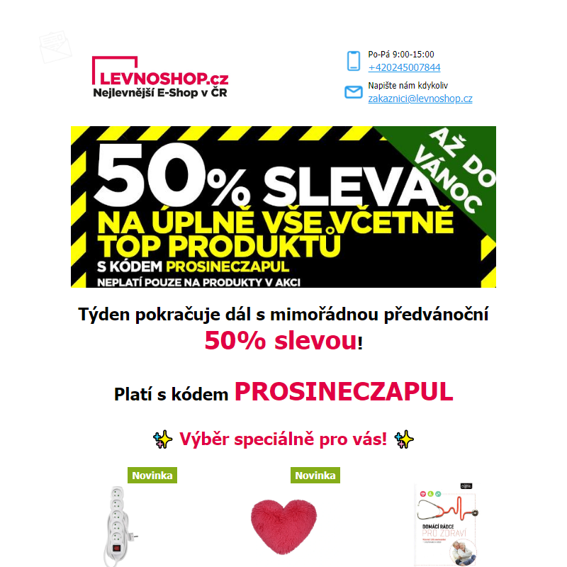 Předvánoční 50% sleva na celý nákup pokračuje! Dnes navíc olejový radiátor za 499 Kč nebo teplovzdušný ventilátor za 299 Kč!