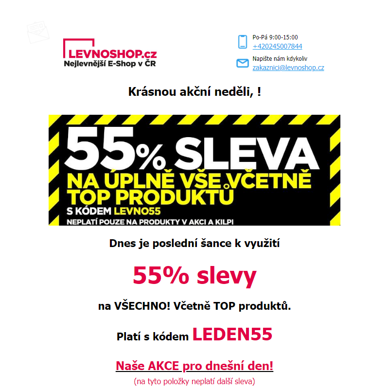 Poslední šance využít 55% slevu na VŠECHNO! Nákup tak můžete mít více než o půlku levnější!