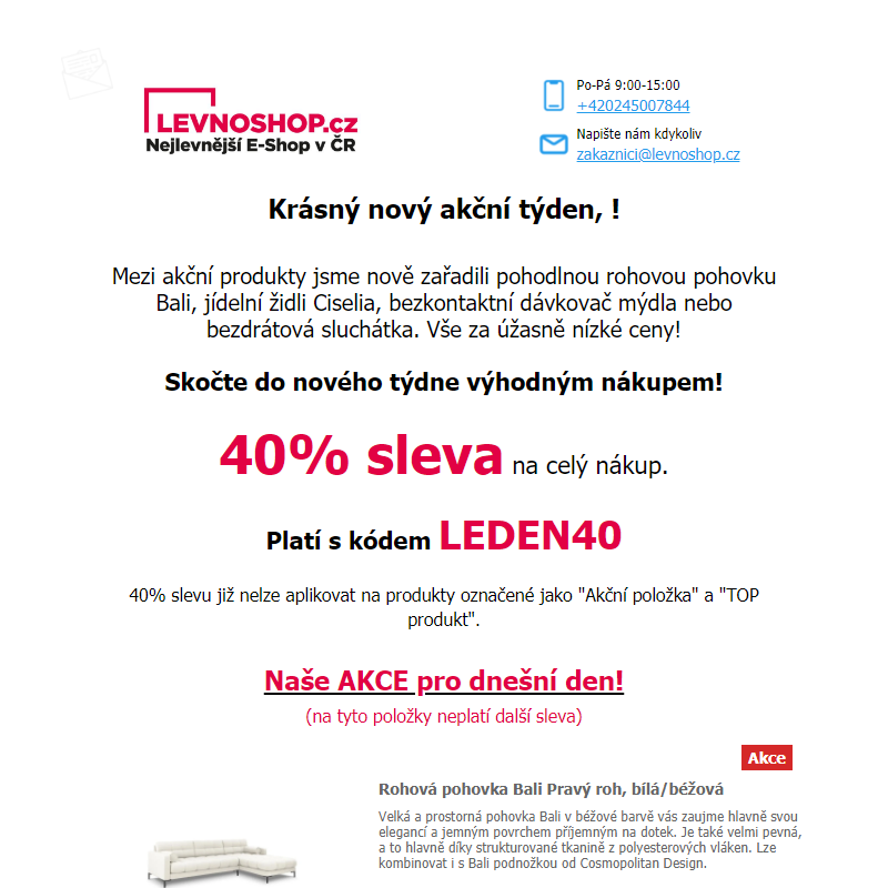 Nový týden, nové akce! Pořiďte si třeba bezkontaktní dávkovač mýdla jen za 89 Kč! Navíc 40% sleva na VŠE!