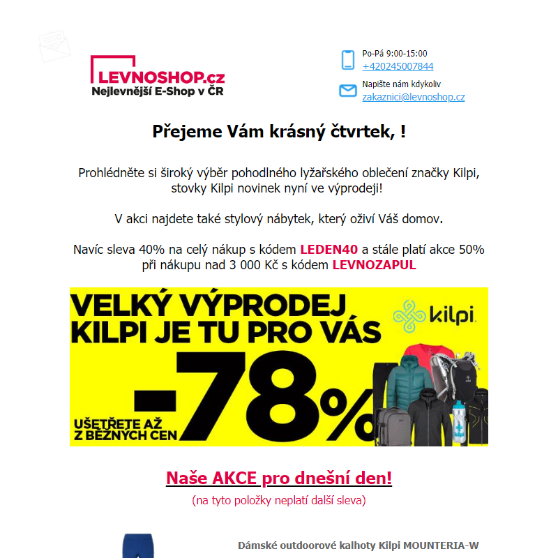 40% sleva na VŠE pokračuje dál! Nenechte si ujít velký výprodej KILPI oblečení se slevou až 78%!