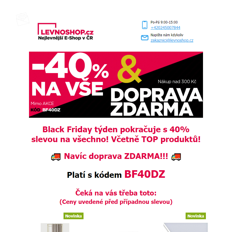 Doručení ZDARMA a 40% extra sleva na VŠE!!! To musíte využít! Černý týden jde do finále!