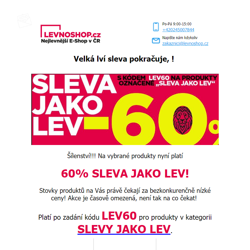 Velká 60% sleva na vybrané produkty pokračuje dál! Sleva jako LEV! _ Užijte si levný víkend!