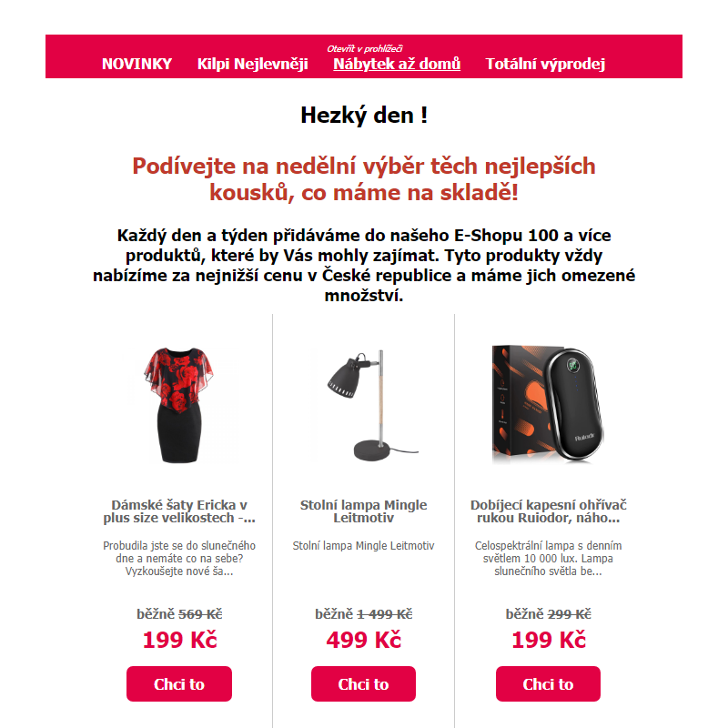 Objevte novinky na našem e-shopu. Za nejlepší ceny v ČR.